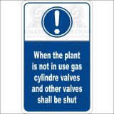  Warning - When the plant is not in use gas cylindre valves and other valves shall be shut